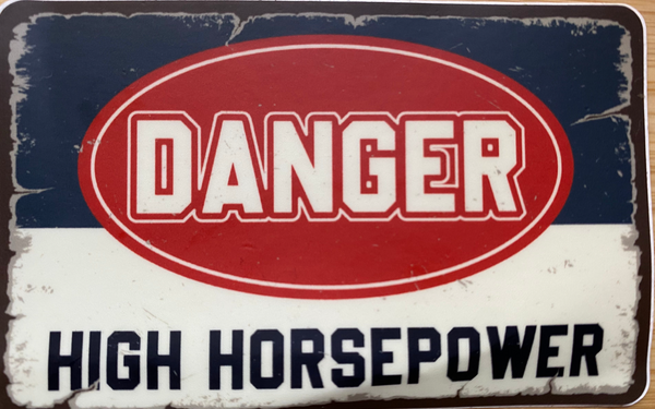 Danger High Horsepower Sticker